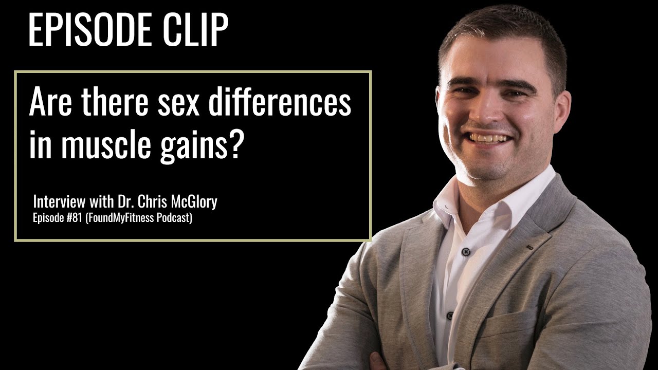 Are there sex differences in gaining mass and strength? | Dr. Chris McGlory
