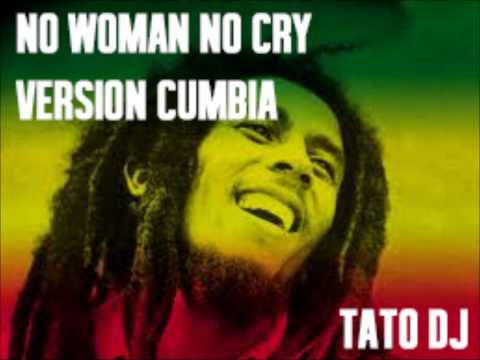 No woman no cry Version cumbia - Bob Marley (Tato Dj)
