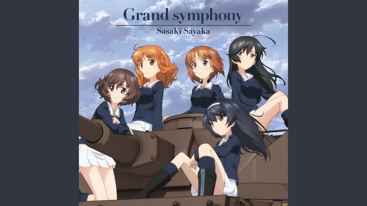 【佐咲紗花】Grand symphony『ガールズ＆パンツァー 最終章』 第1話第3話　OP主題歌