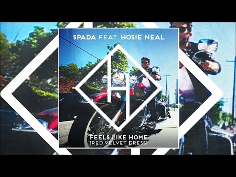 Spada Feat. Hosie Neal - Feels Like Home (Red Velvet Dress) (Bakermat Remix)