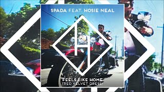 Spada Feat. Hosie Neal - Feels Like Home (Red Velvet Dress) (Bakermat Remix)