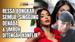 Download lagu VIRAL! RESSA MINTA PENGAKUAN, UMRAH DI TENGAH POLEMIK | STAR UPDATE mp3