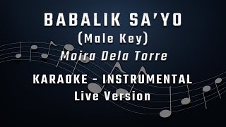 Download lagu BABALIK SA'YO - MALE KEY - LIVE VERSION - KARAOKE - INSTRUMENTAL - MOIRA DELA TORRE mp3