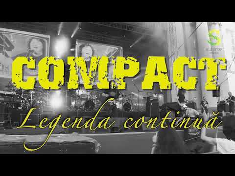 Concert Compact  la Focșani - Legenda Continuă