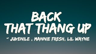 Juvenile - Back That Thang Up ft. Mannie Fresh, Lil Wayne (Lyrics)