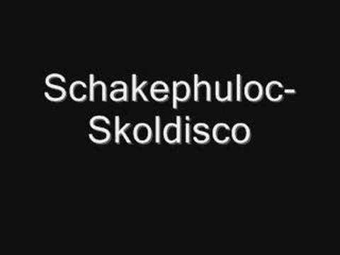 Schakephuloc - Skoldisco