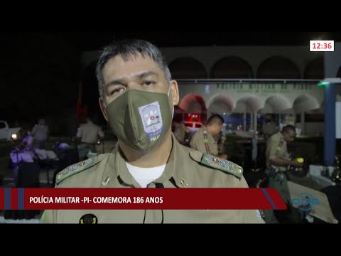 Polícia Militar do Piauí completa 186 anos 25 06 2021