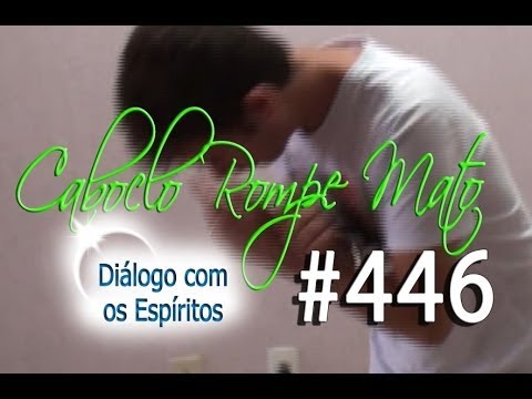 DcE 446 - [] Entidade Caboclo Rompe Mato - Médium Vitor de Oxóssi