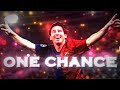 ONE CHANCE - Messi [EDIT]