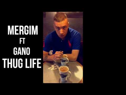 Mergim ft gano - thug life