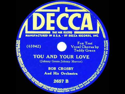 1939 Bob Crosby - You And Your Love (Take ‘B’) (Teddy Grace, vocal)