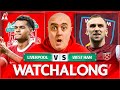 LIVERPOOL vs WEST HAM LIVE WATCHALONG with Craig!