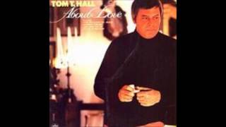 Tom T. Hall - And I Love You So