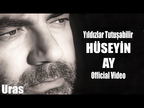 HÜSEYİN AY - YILDIZLAR TUTUŞABİLİR  [Official Music Video]