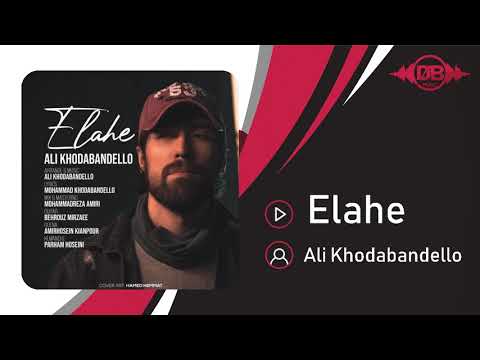 Ali Khodabandello - Elahe | OFFICIAL TRACK علی خدابنده لو - الهه