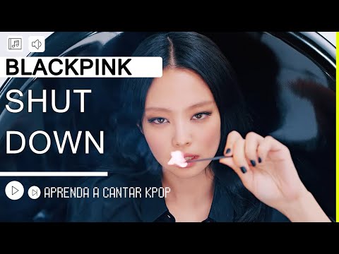 Shut Down - Blackpink