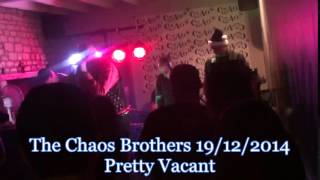 preview picture of video 'The Chaos Brothers Pretty Vacant'