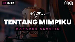 Download lagu TENTANG MIMPIKU - MYTHA KARAOKE AKUSTIK mp3