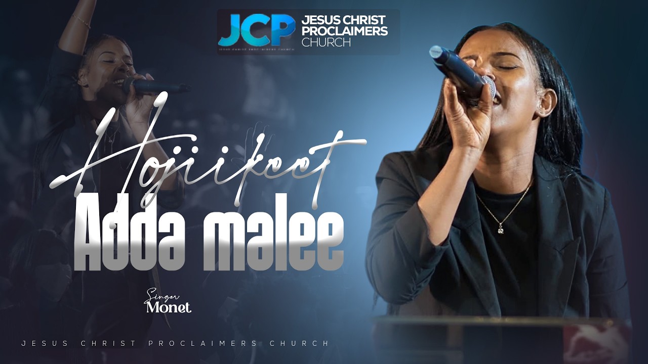 SINGER || MONET ||  HOJII KEET ADDAAF MALEEI || JCP MULTIMEDIA || 2026