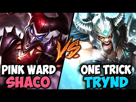 PINK WARD SHACO VS. TRYNDAMERE MAIN | BATTLE OF THE ANNOYING ONE TRICKS!!