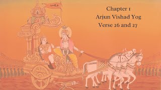 Bhagavad Gita Chapter 1 Verse 26 and 27 English
