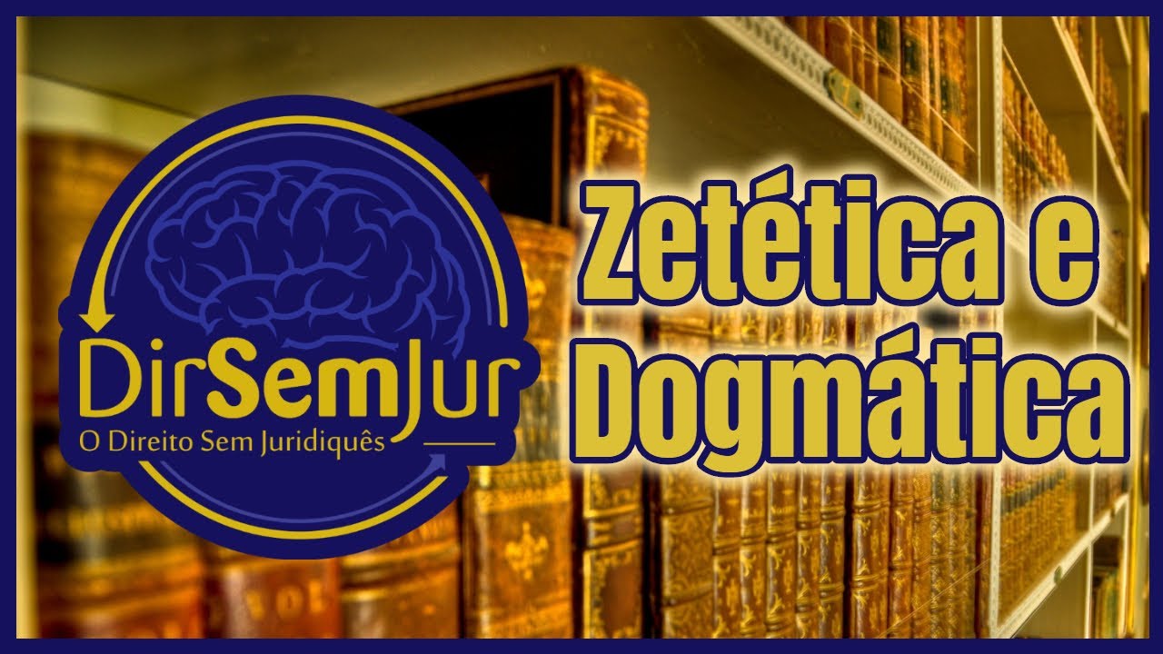 Zetética e Dogmática (Filosofia do Direito)