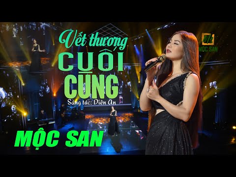 Vết Thương Cuối Cùng - Mộc San | #5 Album TÌNH KHÚC MỘC SAN 01 || Official MV
