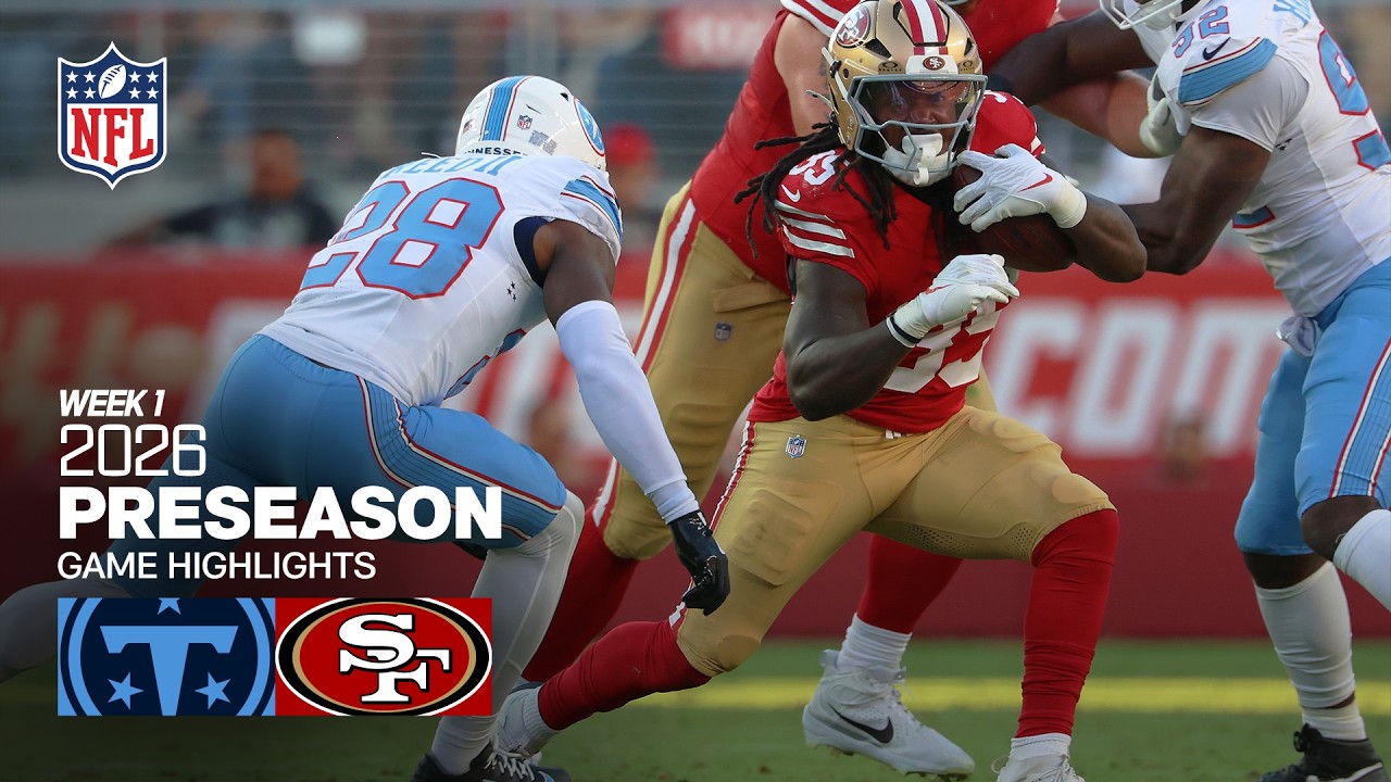 Tennessee Titans vs San Francisco 49ers | 2026 Preseason Week 1