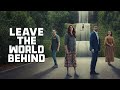 Leave the World Behind (2023) Movie || Julia Roberts, Mahershala Ali, Ethan H || Review and Facts