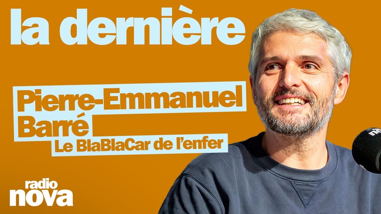 Vidéo de Pierre-Emmanuel Barré dans La dernière sur Radio Nova
