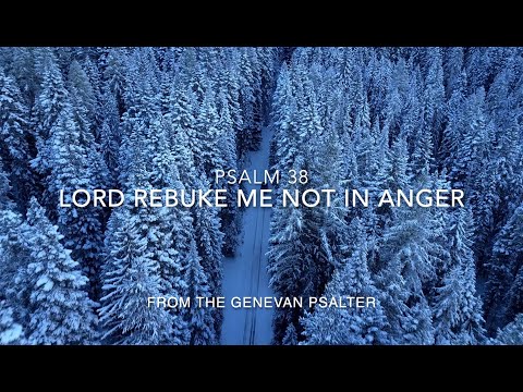 Psalm 38 from the Genevan Psalter