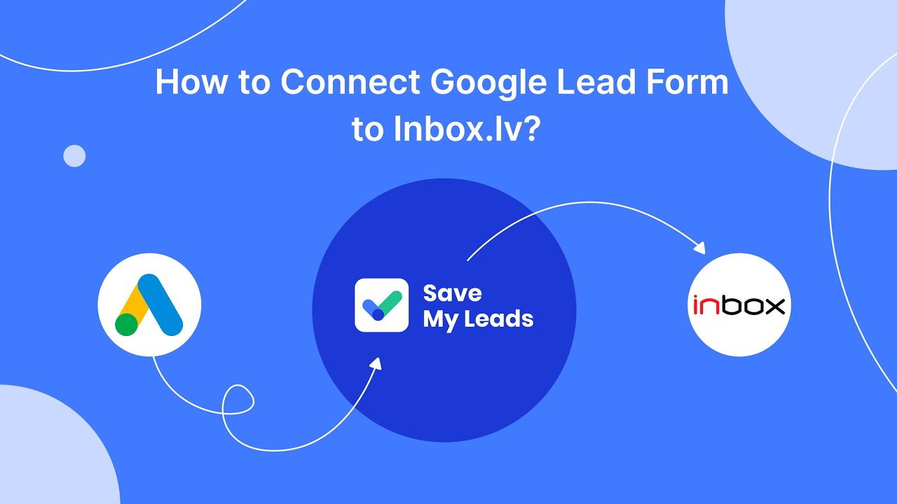 How to Connect Google Lead Form to INBOX.LV