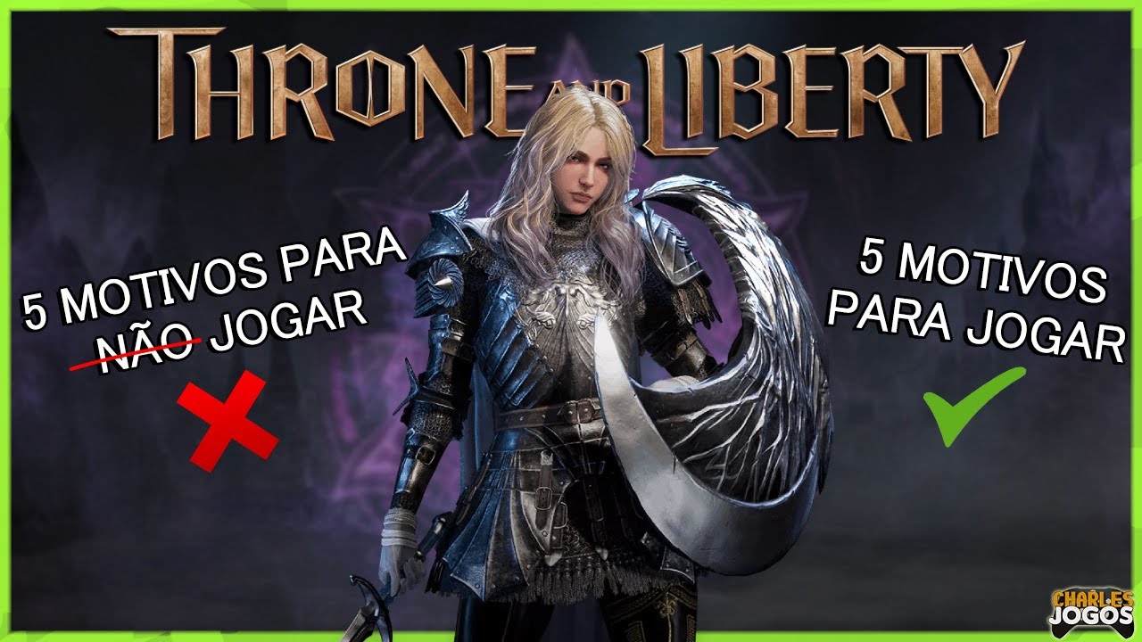 THRONE AND LIBERTY | 5 PONTOS POSITIVOS E 5 PONTOS NEGATIVOS