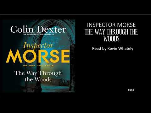 Inspector Morse - The Way Through The Woods - Narrated Audiobook