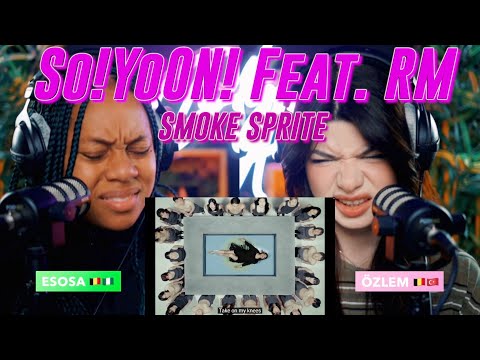 So!YoON! (황소윤) 'Smoke Sprite' (feat. RM of BTS) Official MV reaction