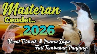 Download lagu MASTERAN CENDET 2026 VOCAL TERBAIK & IRAMA LAGU, KOMBINASI FULL TEMBAKAN PANJANG mp3