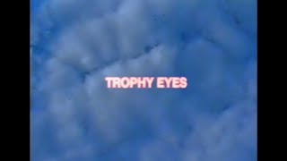 Trophy Eyes - Blue Eyed Boy video