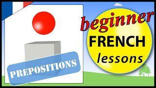 French prepositions | Beginner French Lessons for Children