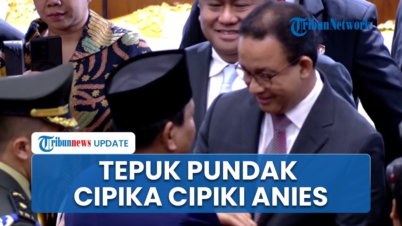 Momen Akrab Prabowo Tepuk Pundak Rangkul hingga Cipika-Cipiki Anies ...