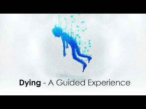 Dying - A Guided Experience