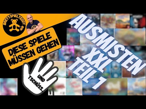 Und Tschüss... Diese Spiele müssen gehen -  Ausmisten XXL Teil 1 - Brettspiel Teddy - Board Games