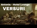 Antonia - Hotel Lounge (Versuri /Lyrics) Antonia - Hotel Lounge (Versuri /Lyrics)