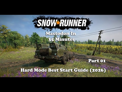 Snowrunner - Hard Mode - Best Start (2026) - Part 01 - ZiKZ 612H Mastodon in 35 Minutes