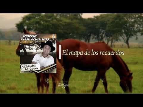 Jorge Guerrero - El Mapa de los Recuerdos