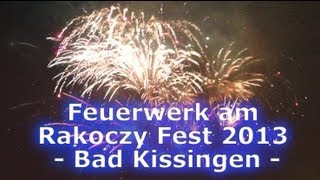 preview picture of video 'Rakoczy Fest 2013 - Bad Kissingen - Feuerwerk - HD 1080p - 3D'