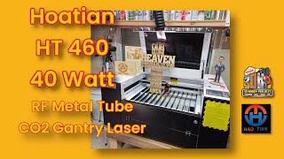 Haotian HT 460  40 Watt RF Laser Projects #3dhp