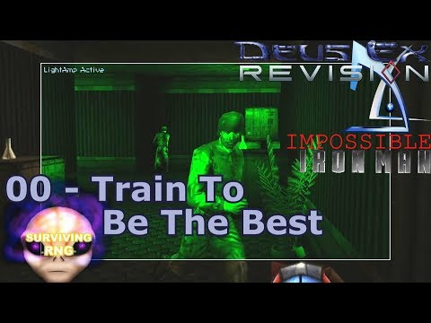 Train To Be The Best | Deus Ex Revision Mod Biomod- Realistic+ PermaDeath- 00