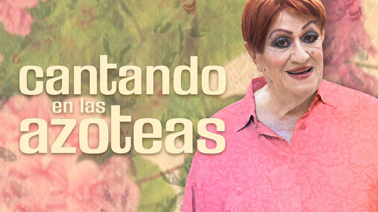 CANTANDO EN LAS AZOTEAS