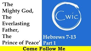 Come Follow Me LDS- Hebrews 7-13, Chaps 7-8, New Testament