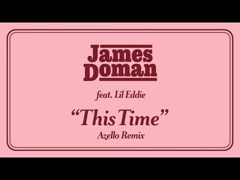 James Doman - This Time (feat. Lil Eddie) (Azello Remix) (Official Audio)